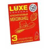 Презервативы с клубничным ароматом  Красноголовый мексиканец  - 3 шт. - Luxe - купить с доставкой в Красногорске