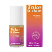 Пролонгирующий гель для мужчин Take It Slow - 30 мл. - Love to Love - купить с доставкой в Красногорске