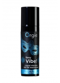 Гель для массажа ORGIE Sexy Vibe Liquid Vibrator с эффектом вибрации - 15 мл. - ORGIE - купить с доставкой в Красногорске