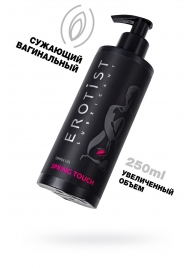 Сужающий вагинальный гель Erotist Spring Touch - 250 мл. - Erotist Lubricants - купить с доставкой в Красногорске