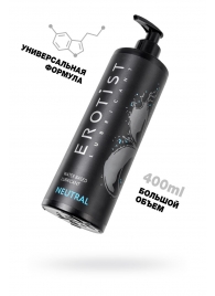 Лубрикант на водной основе Erotist Neutral - 400 мл. - Erotist Lubricants - купить с доставкой в Красногорске