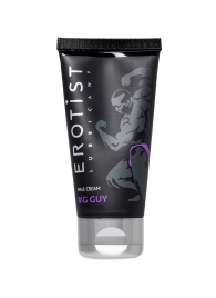 Крем для увеличения пениса Erotist Big Guy - 50 мл. - Erotist Lubricants - купить с доставкой в Красногорске